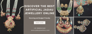 Discover the Best Artificial Jadau Jewellery Online: Stunning and Budget-Friendly